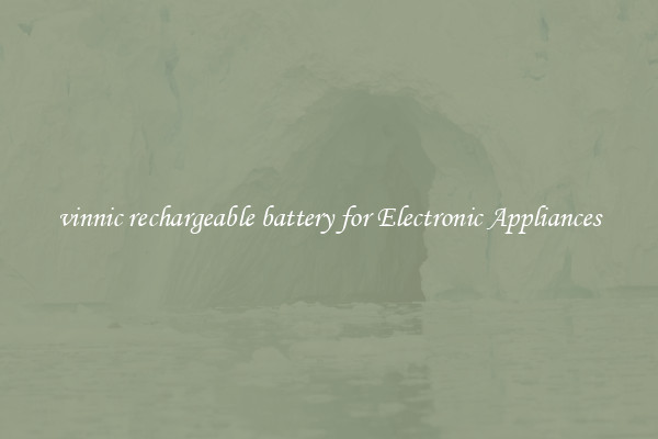 vinnic rechargeable battery for Electronic Appliances
