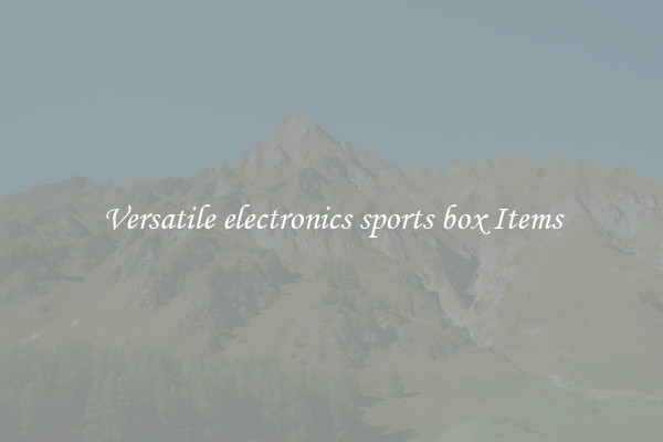 Versatile electronics sports box Items