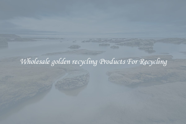 Wholesale golden recycling Products For Recycling