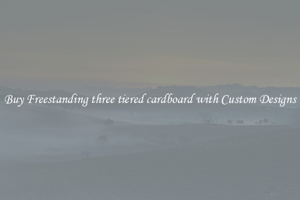 Buy Freestanding three tiered cardboard with Custom Designs