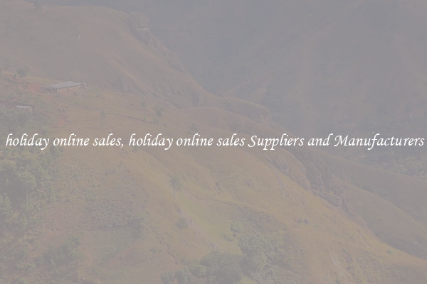 holiday online sales, holiday online sales Suppliers and Manufacturers