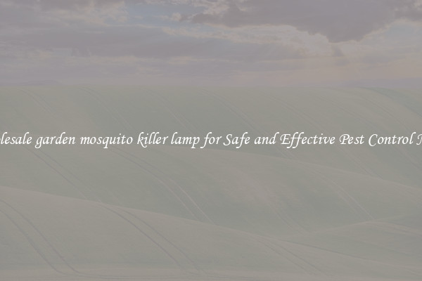 Wholesale garden mosquito killer lamp for Safe and Effective Pest Control Needs
