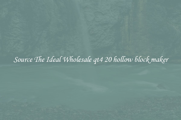 Source The Ideal Wholesale qt4 20 hollow block maker