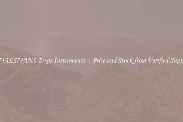 SN74ALS74ANS Texas Instruments | Price and Stock from Verified Suppliers