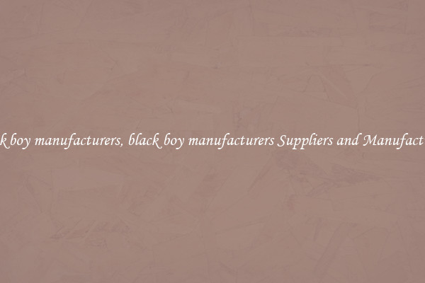 black boy manufacturers, black boy manufacturers Suppliers and Manufacturers