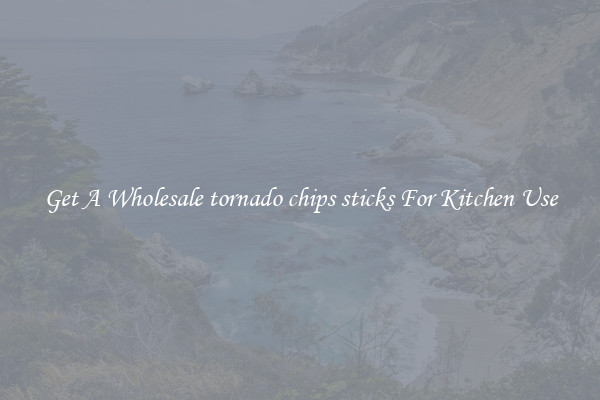 Get A Wholesale tornado chips sticks For Kitchen Use
