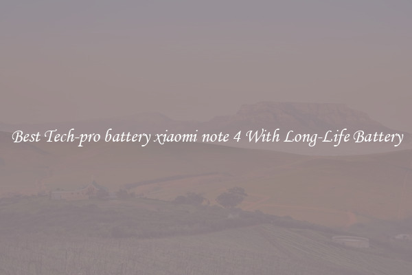 Best Tech-pro battery xiaomi note 4 With Long-Life Battery