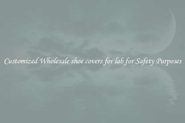 Customized Wholesale shoe covers for lab for Safety Purposes